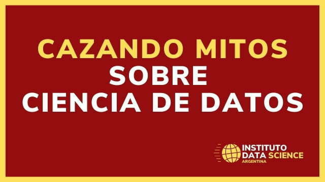 Cazando mitos sobre ciencia de datos