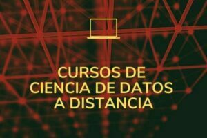 Cursos de ciencia de datos a distancia