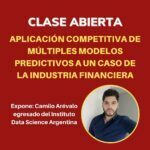aplicación competitiva de múltiples modelos predictivos a un caso de la industria financiera